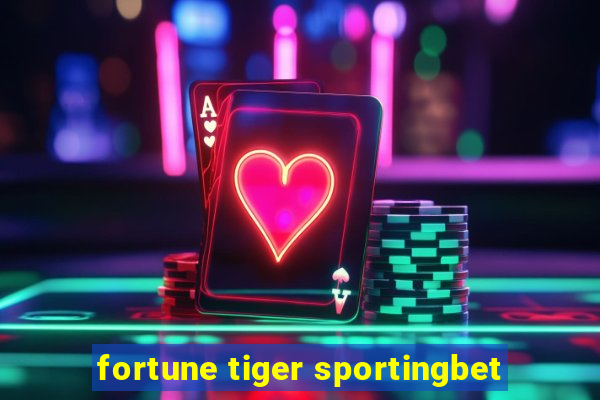 fortune tiger sportingbet